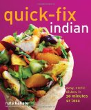 Quick-Fix Indian: Easy, Exotic Dishes in 30 Minutes or Less [Paperback] [2012] (Author) Ruta Kahate