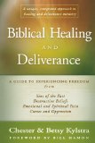 Biblical Healing and Deliverance: A Guide to Experiencing Freedom from Sins of the Past, Destructive Beliefs, Emotional and Spiritual Pain, Curses and Oppression [Paperback] [2005] (Author) Chester Kylstra, Betsy Kylstra, Bill Hamon