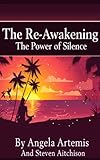 The Re-Awakening: The Power of Silence (The Re-Awakening Series Book 2)