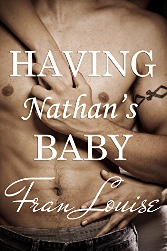 Having Nathan's Baby (Having His Baby Book 1)