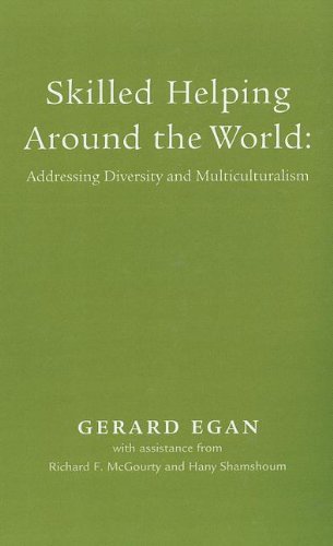 Skilled Helping Around the World: Addressing Diversity and Multiculturalism Booklet for Egan's Essentials of Skilled Helping: Managing Problems, Developing Opportunities [Paperback] [2005] (Author) Gerard Egan