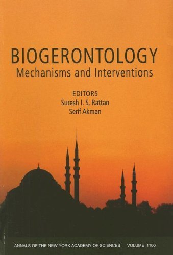 Biogerontology: Mechanisms and Interventions (Annals of the New York Academy of Sciences) [Paperback] [2007] (Author) Suresh I. S. Rattan, Serif Akman