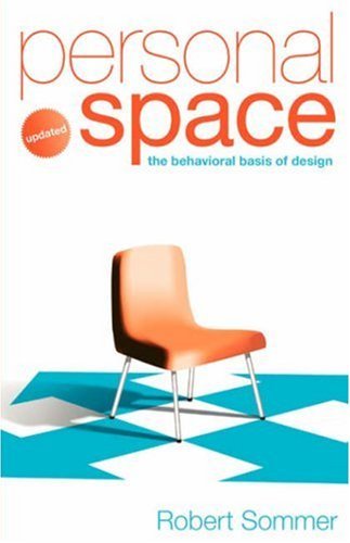 Personal Space; Updated, The Behavioral Basis of Design [Paperback] [2008] (Author) Robert Sommer