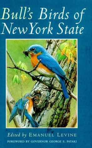 Bull's Birds of New York State (Comstock Book) [Hardcover] [1998] (Author) Emanuel Levine, George E. Pataki