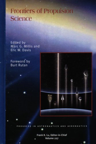 Frontiers of Propulsion Science (Progress in Astronautics and Aeronautics) [Hardcover] [2009] (Author) M. Millis, E. Davis