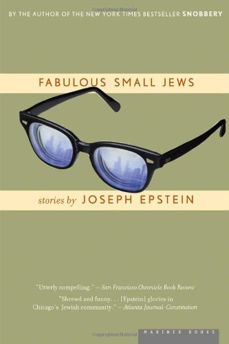 Fabulous Small Jews [Paperback] [2004] (Author) Joseph Epstein