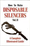 How to Make Disposable Silencers Vol. II (The Combat bookshelf) [Paperback] [1985] (Author) Desert, Eliezer Flores