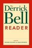 The Derrick Bell Reader (Critical America) [Paperback] [2005] (Author) Richard Delgado, Jean Stefancic