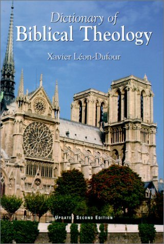 Dictionary of Biblical Theology [Paperback] [1995] (Author) Xavier Leon-Dufour, E. M. Stewart