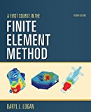 A First Course in the Finite Element Method - SI Version [Paperback] [2010] (Author) Daryl L. Logan