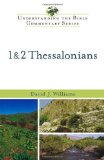 1 and 2 Thessalonians (Understanding the Bible Commentary Series) [Paperback] [1991] (Author) David J. Williams
