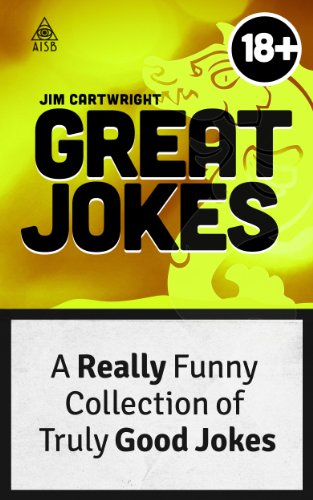 Great Jokes: A Really Funny Collection of Truly Good Jokes