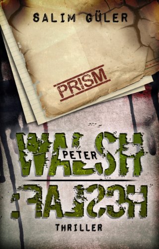 Peter Walsh :FALSCH, Teil 2 - Thriller (German Edition)