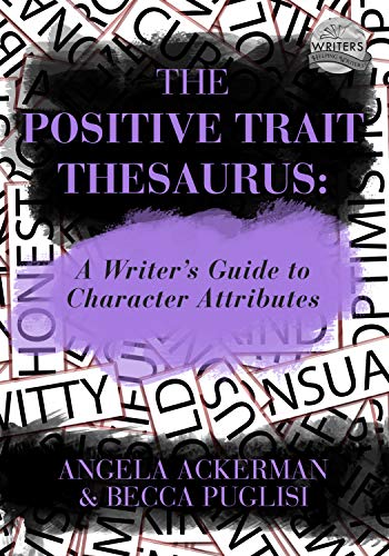 Book Cover The Positive Trait Thesaurus: A Writer's Guide to Character Attributes (Writers Helping Writers Series Book 3)
