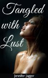 Tangled with Lust: A Life Changing Lesbian Experience