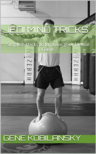 Jedi Mind Tricks: Simple(ish) Hacks to Improve your Mental Game