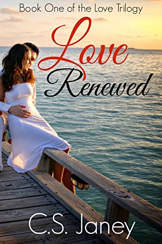 Love Renewed (Love Trilogy Book 1)