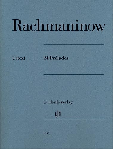 Rachmaninoff: 24 Preludes Urtext Edition | Complete Piano Solo Works in Original Keys | Advanced Classical Sheet Music for Study and Performance | ... Edition Piano Songbook (Multilingual Edition)