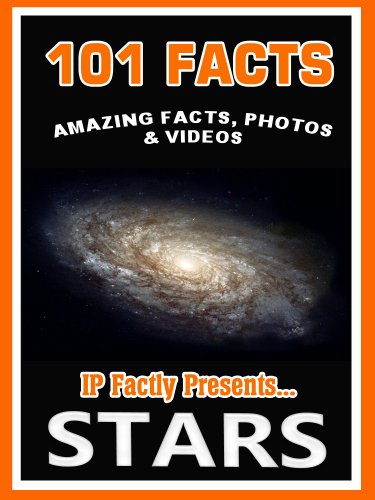 101 Facts... STARS! Amazing Facts, Photos & Video - Space Books for Kids (101 Space Facts for Kids Book 2)