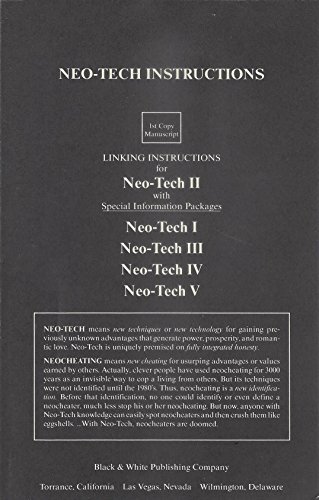 Neo-Tech Instuctions - Linking Instructions for Neo-Tech II (Psychuous Discovery) with Special Packages Neo-Tech I (Pre-Discovery), Neo-Tech III (Ending Mysticism), Neo-Tech IV (Business and Stock Prices), Neo-Tech V (Ultimate Power)