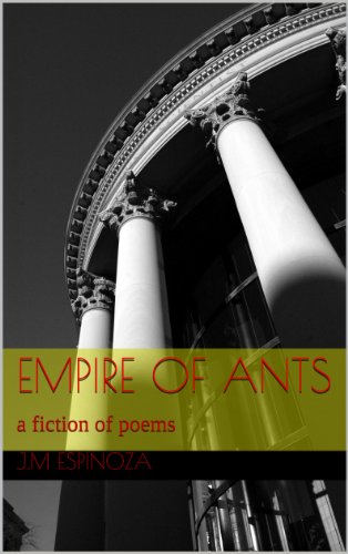 Empire of Ants-a fiction of poems
