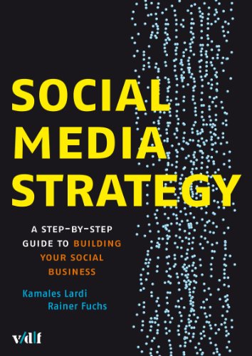 Social Media Strategy: A Step-by-Step Guide to Building Your Social Business
