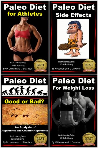Paleo Diet 4 Books in 1 - For Athletes - For Weight Loss - Side Affects - Good or Bad? (Health Learning Series Book 5)