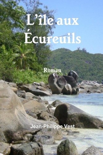 L'Ã®le aux Ã‰cureuils (French Edition)