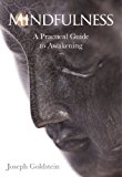Mindfulness: A Practical Guide to Awakening (English Edition)