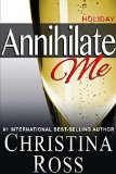 Annihilate Me: Holiday Edition (Annihilate Me, Vol. 5) (The Annihilate Me Series)