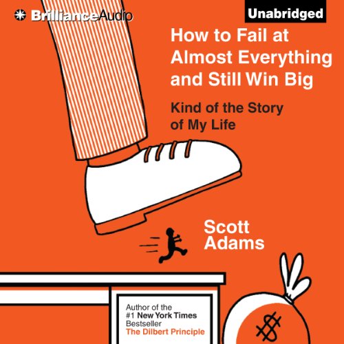 Book Cover How to Fail at Almost Everything and Still Win Big: Kind of the Story of My Life