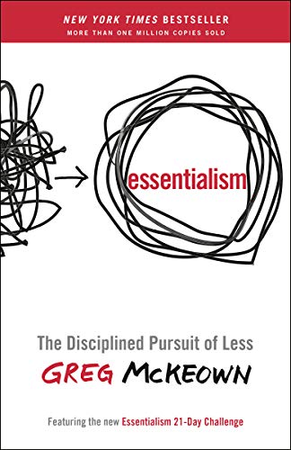 Book Cover Essentialism: The Disciplined Pursuit of Less