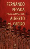 Fernando Pessoa - Poesia Completa de Alberto Caeiro (Portuguese Edition)