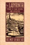 Labyrinth: Symbol of Fear, Rebirth, and Liberation [Paperback] [1997] (Author) Helmut Jaskolski