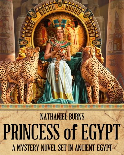 Princess of Egypt - A Mystery in Ancient Egypt (The Mummifier's Daughter Series Book 2)