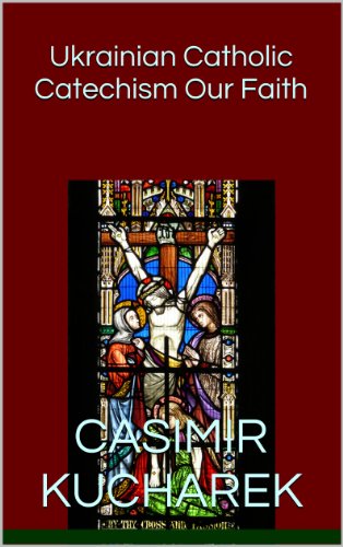 Ukrainian Catholic Catechism Our Faith