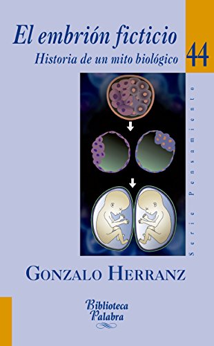 El embriÃ³n ficticio: 44 (Biblioteca Palabra) (Spanish Edition)