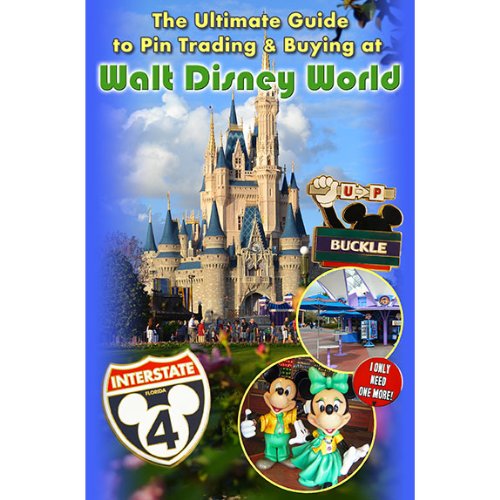 Book Cover (FULL COLOR) The Ultimate Guide to Pin Trading and Buying at Walt Disney World