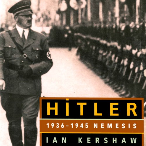 HITLER: 1936-1945 Nemesis
