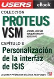 Proteus VSM: PersonalizaciÃ³n de la interfaz de ISIS (ColecciÃ³n Proteus VSM nÂº 8) (Spanish Edition)