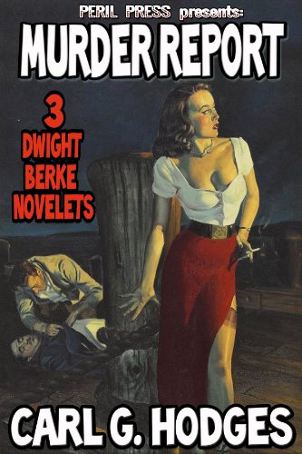 Murder Report - 3 Dwight Berke Novelets