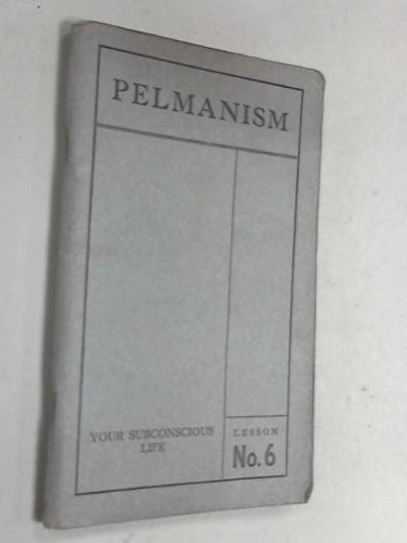 Pelmanism, Lesson No. 6 The Pelman Principles of Mental Connection
