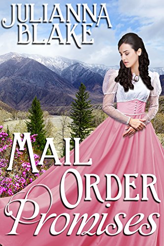 Mail Order Promises (Montana Mail Order Brides, Book 2)