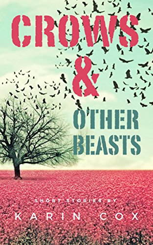 Crows & Other Beasts (Love in the Time of Literature Book 2)