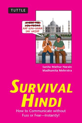 Survival Hindi: How to Communicate without Fuss or Fear - Instantly! (Hindi Phrasebook) (Survival Series)