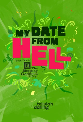 My Date From Hell (Blooming Goddess Trilogy Book 2)