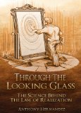 Through The Looking Glass: The Science Behind The Flaw in the Law of Attraction