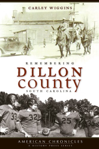 Remembering Dillon County, South Carolina (American Chronicles)