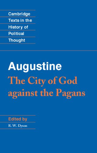 Book Cover Augustine: The City of God against the Pagans (Cambridge Texts in the History of Political Thought)