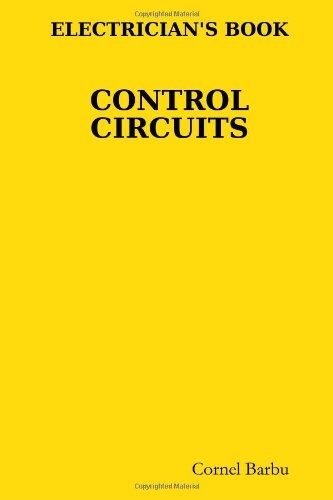 ELECTRICIAN'S BOOK CONTROL CIRCUITS [Paperback] [2008] (Author) Cornel Barbu